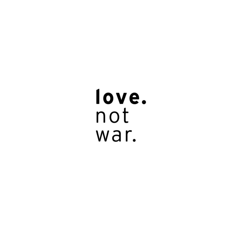 love. not war.